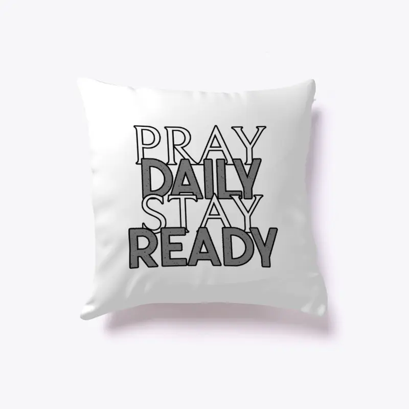 Pray Daily Stay Ready