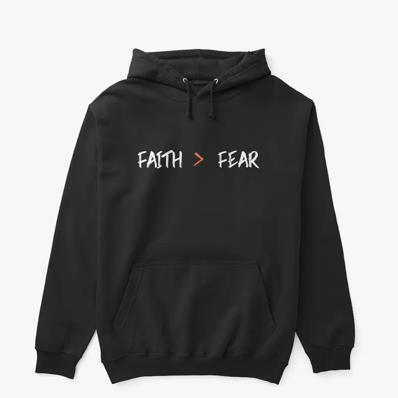 Faith > Fear