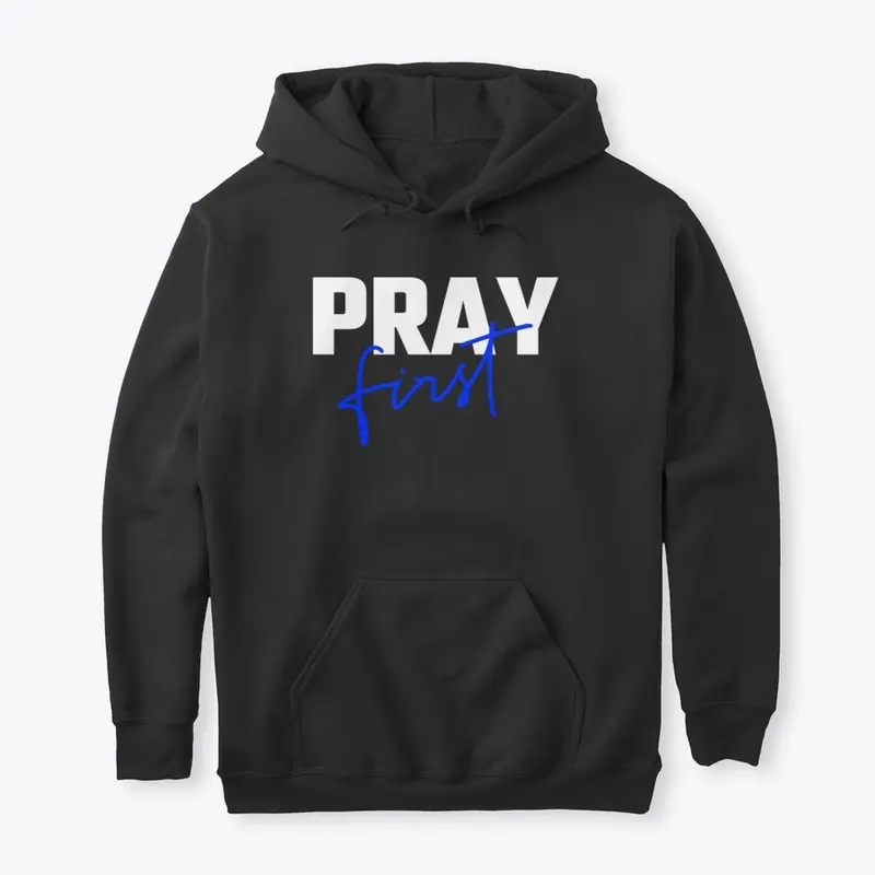 Pray First