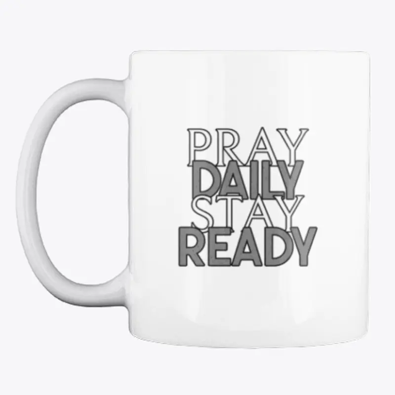 Pray Daily Stay Ready