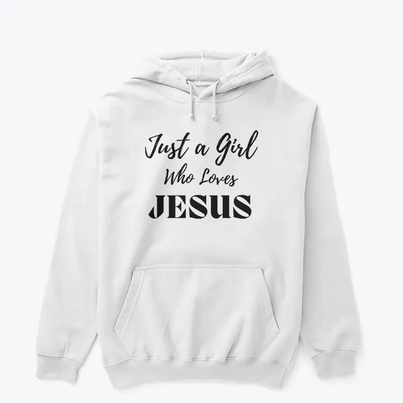 Just A Girl Who Loves Jesus